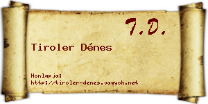 Tiroler Dénes névjegykártya
